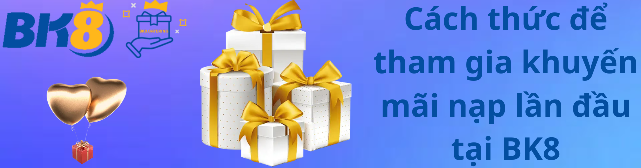 Cách thức để tham gia khuyến mãi nạp lần đầu
